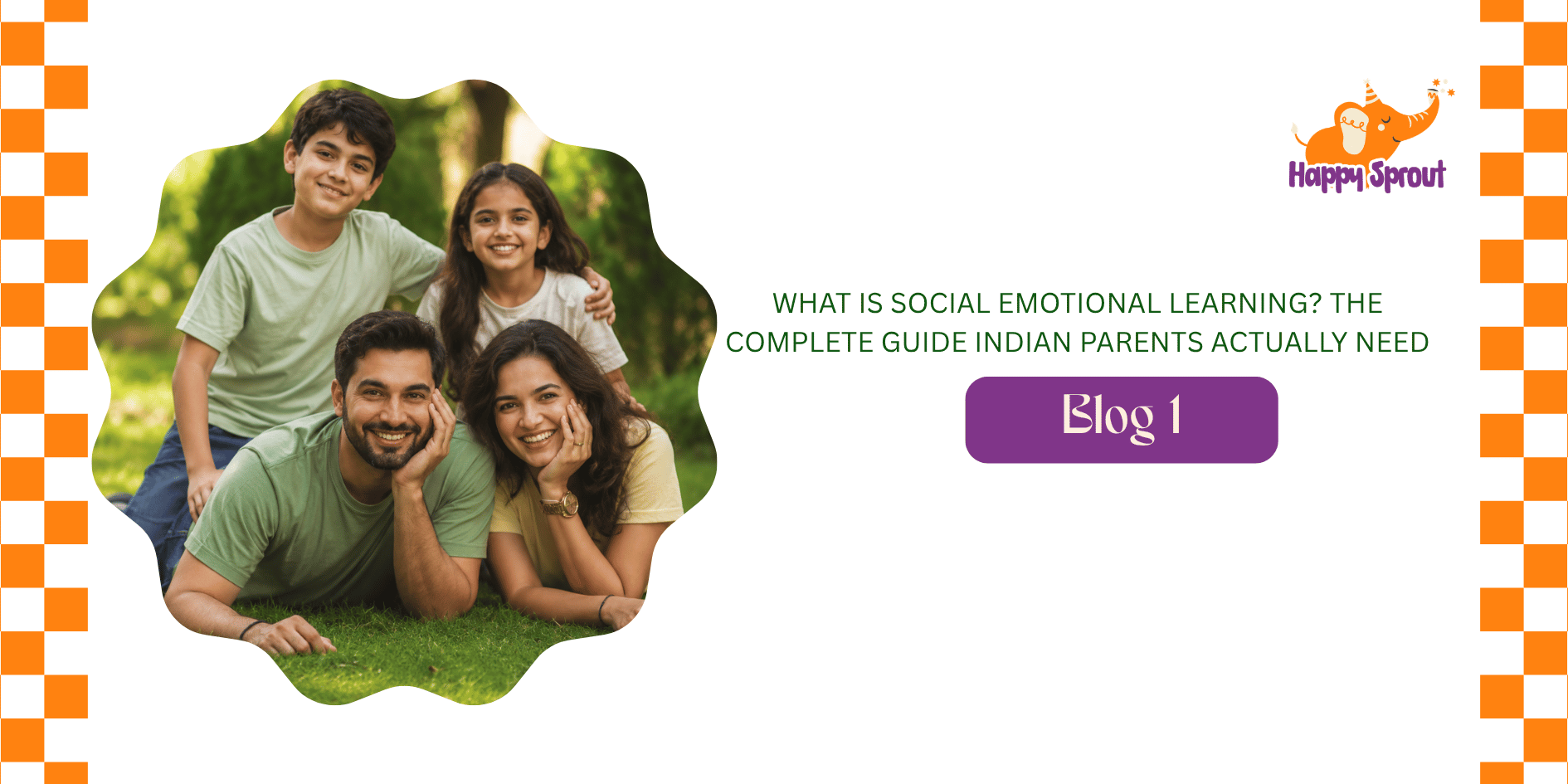 What Is Social Emotional Learning? The Complete Guide Indian Parents Actually Need