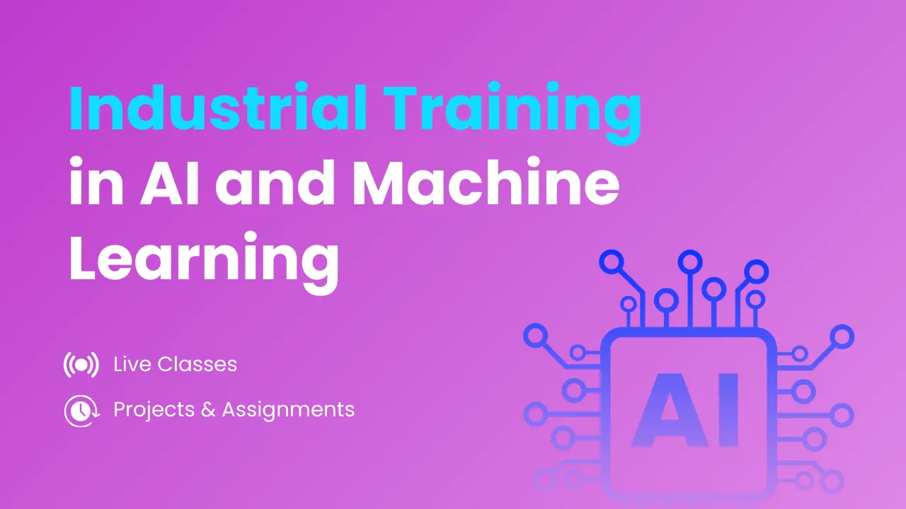 Industrial Training in AI & Machine Learning
