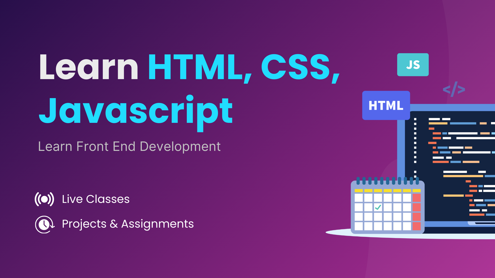 Learn HTML, CSS, Javascript